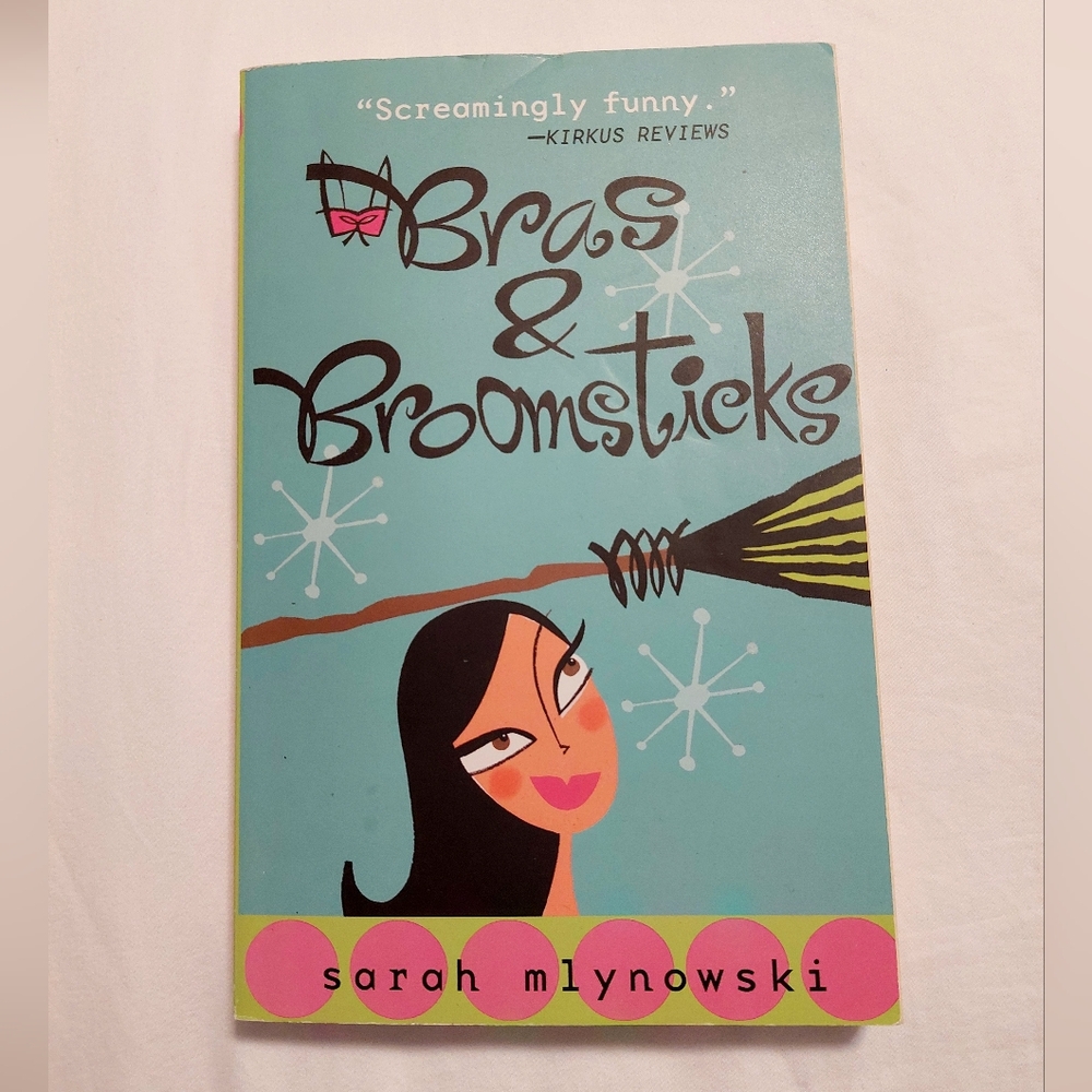 Bras & Broomsticks Book by Sarah Mlynowski